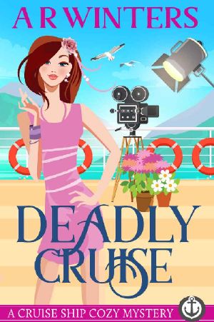 [Cruise Ship Cozy Mysteries 07] • Deadly Cruise · A Humorous Cruise Ship Cozy Mystery (Cruise Ship Cozy Mysteries Book 7)